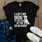 Left My Dog T-Shirt