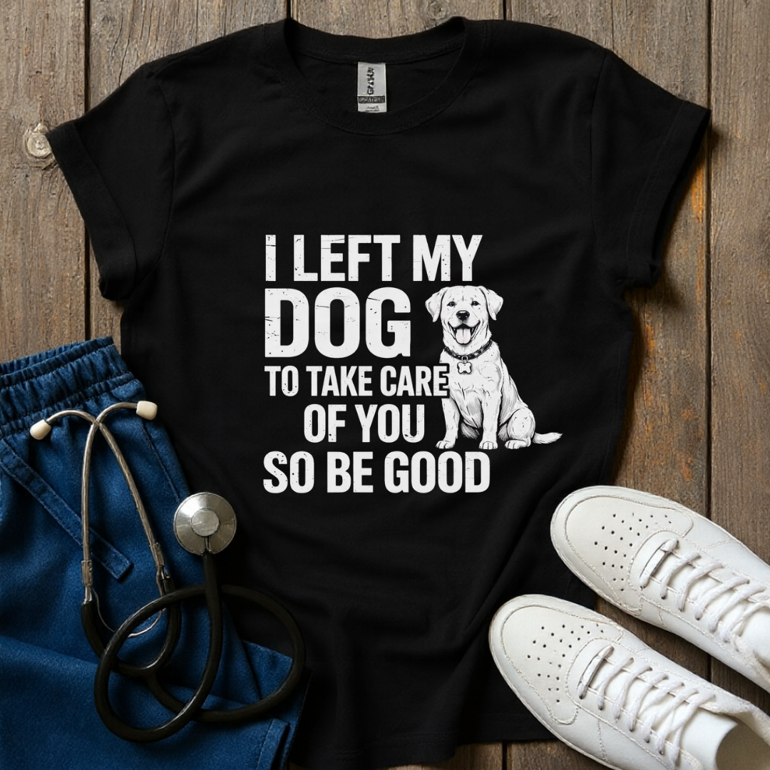 Left My Dog T-Shirt