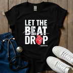 Let The Beat Drop T-Shirt