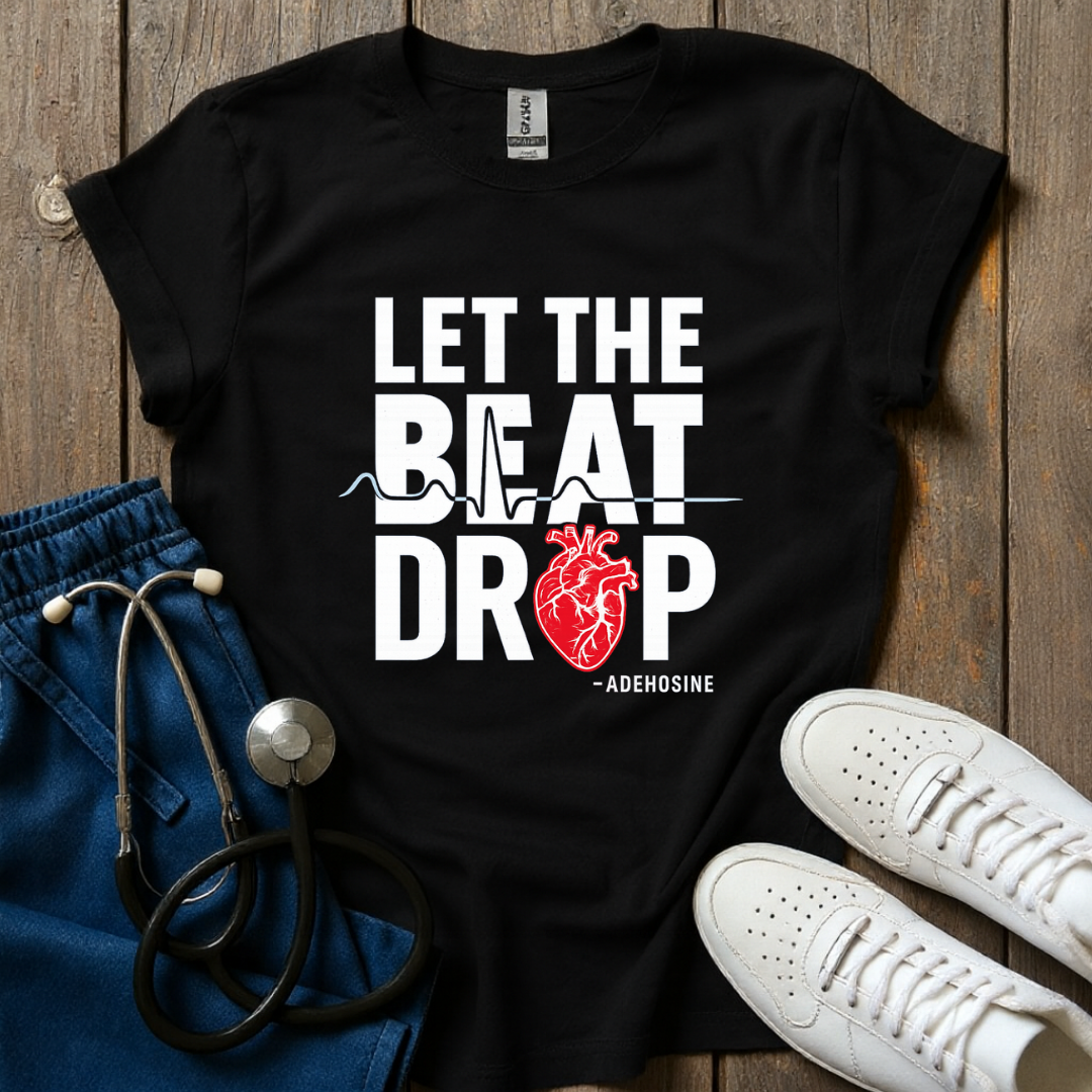 Let The Beat Drop T-Shirt
