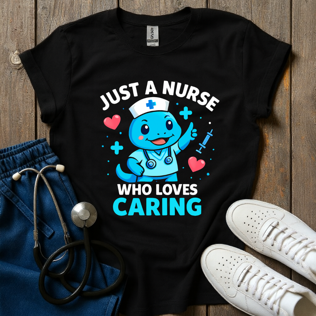 Just A Nurse T-Shirt
