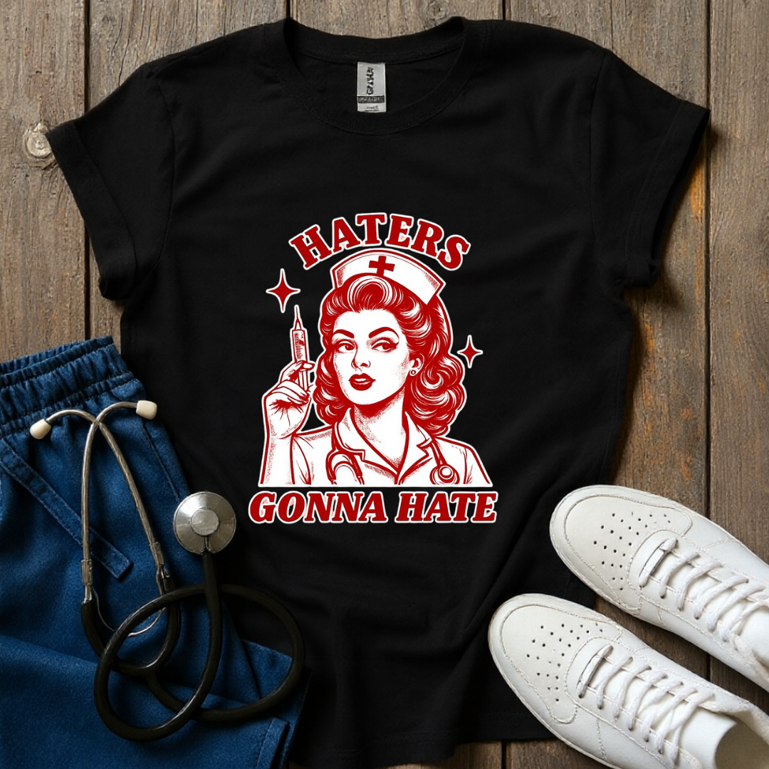 Haters Gonna Hate T-Shirt