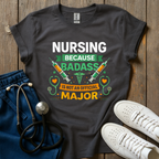 Nursing Because T-Shirt