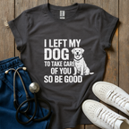 Left My Dog T-Shirt