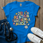 Did I Mention? T-Shirt