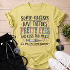I’m Some Nurses T-Shirt