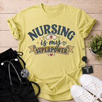Nursing Is My Superpower T-Shirt