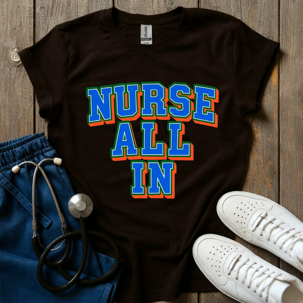 Nurse All In T-Shirt