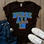 Nurse All In T-Shirt