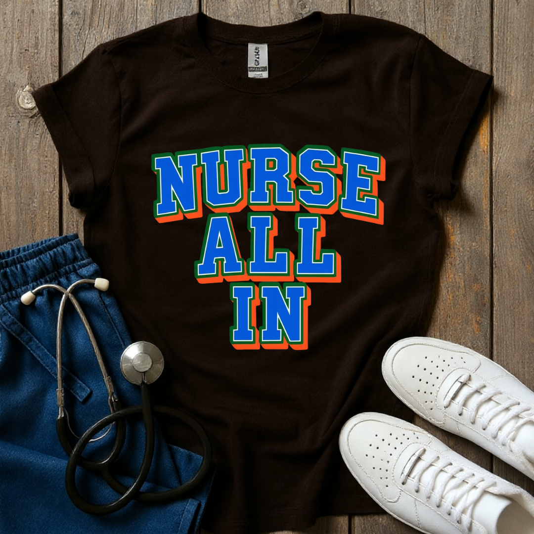 Nurse All In T-Shirt