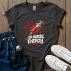 ER Nurse Energy T-Shirt