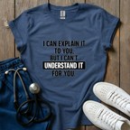 I Can Explain It Tee