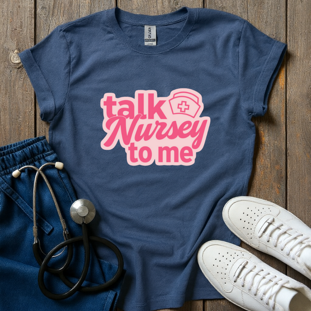 Talk Nursey T-Shirt
