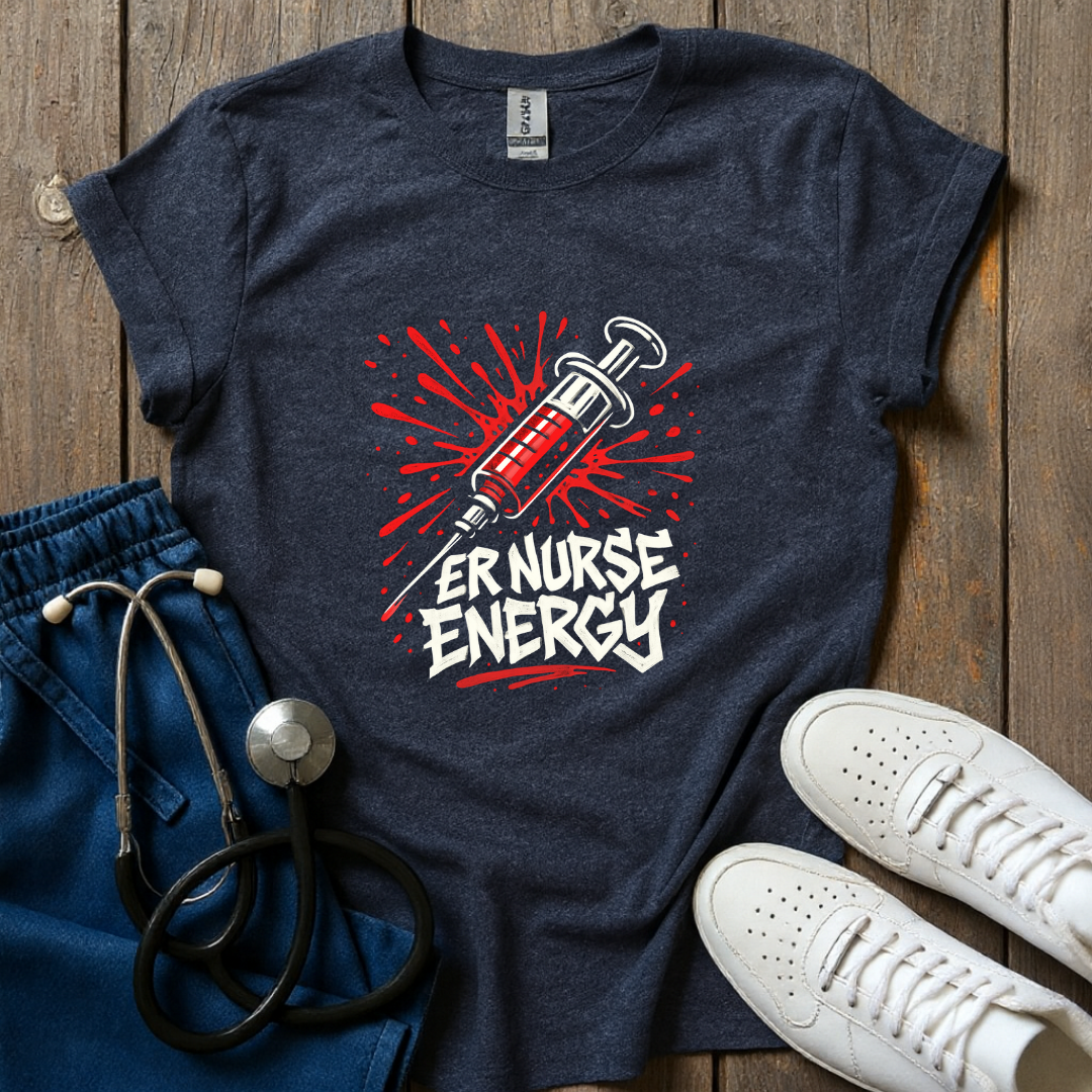 ER Nurse Energy T-Shirt