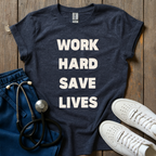 Work Hard T-Shirt