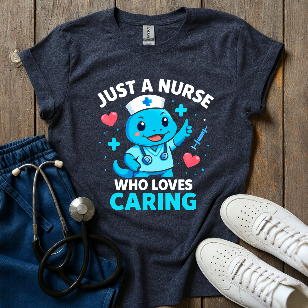 Just A Nurse T-Shirt