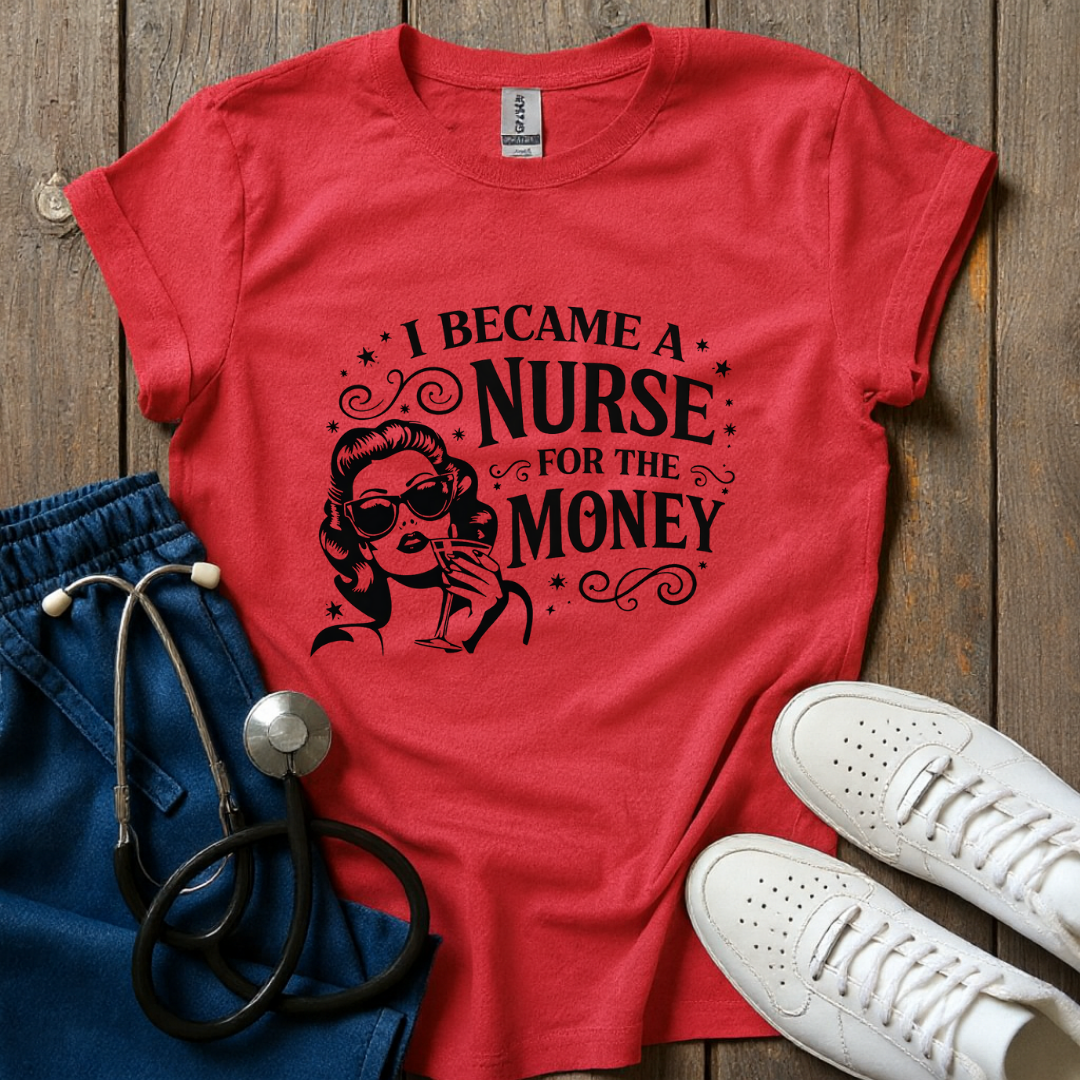 For The Money T-Shirt