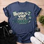 Born To Yap T-Shirt