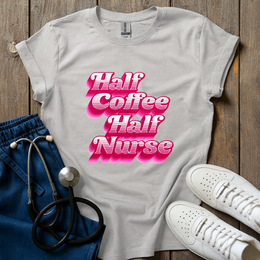 Half Nurse T-Shirt
