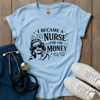 For The Money T-Shirt