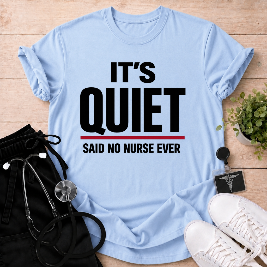 It's Quiet T-Shirt