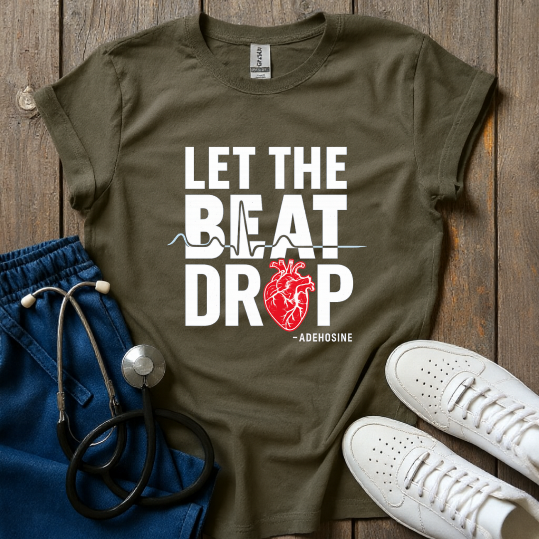 Let The Beat Drop T-Shirt