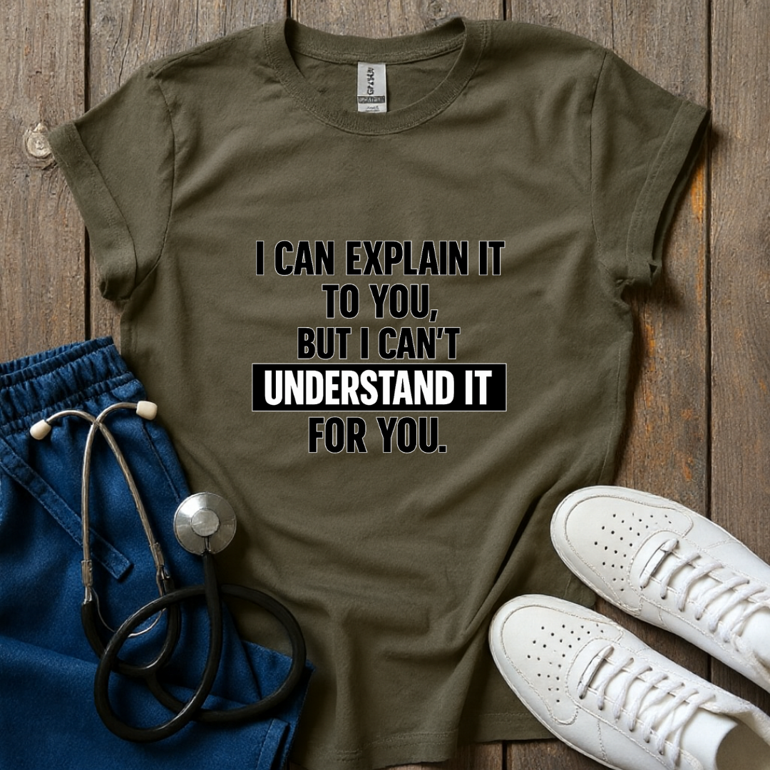I Can Explain It Tee