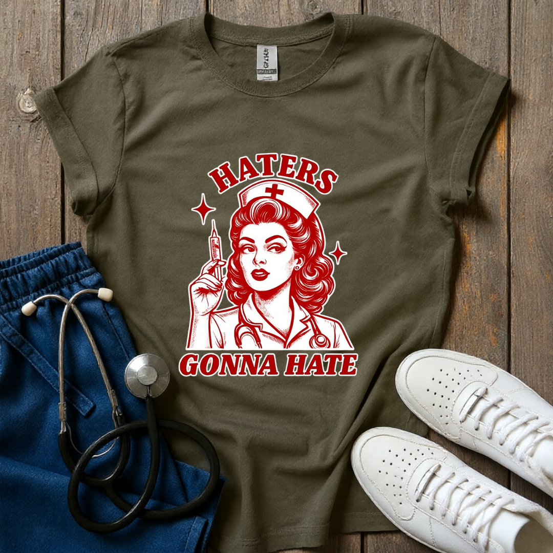Haters Gonna Hate T-Shirt