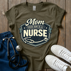 Your Son Is A Nurse T-Shirt