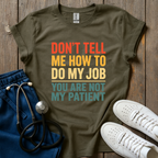 Don't Tell Me T-Shirt