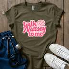 Talk Nursey T-Shirt