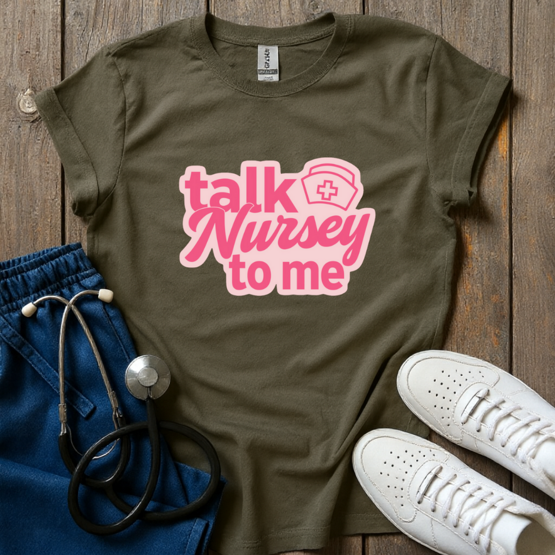 Talk Nursey T-Shirt
