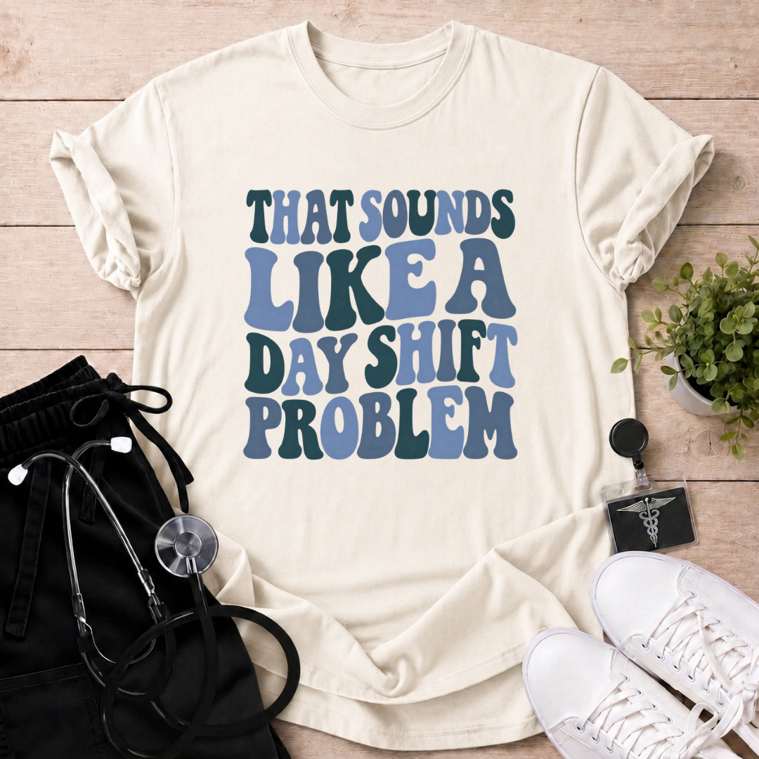 Day Shift Problem T-Shirt