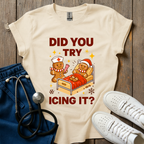 Try Icing It T-Shirt