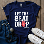 Let The Beat Drop T-Shirt