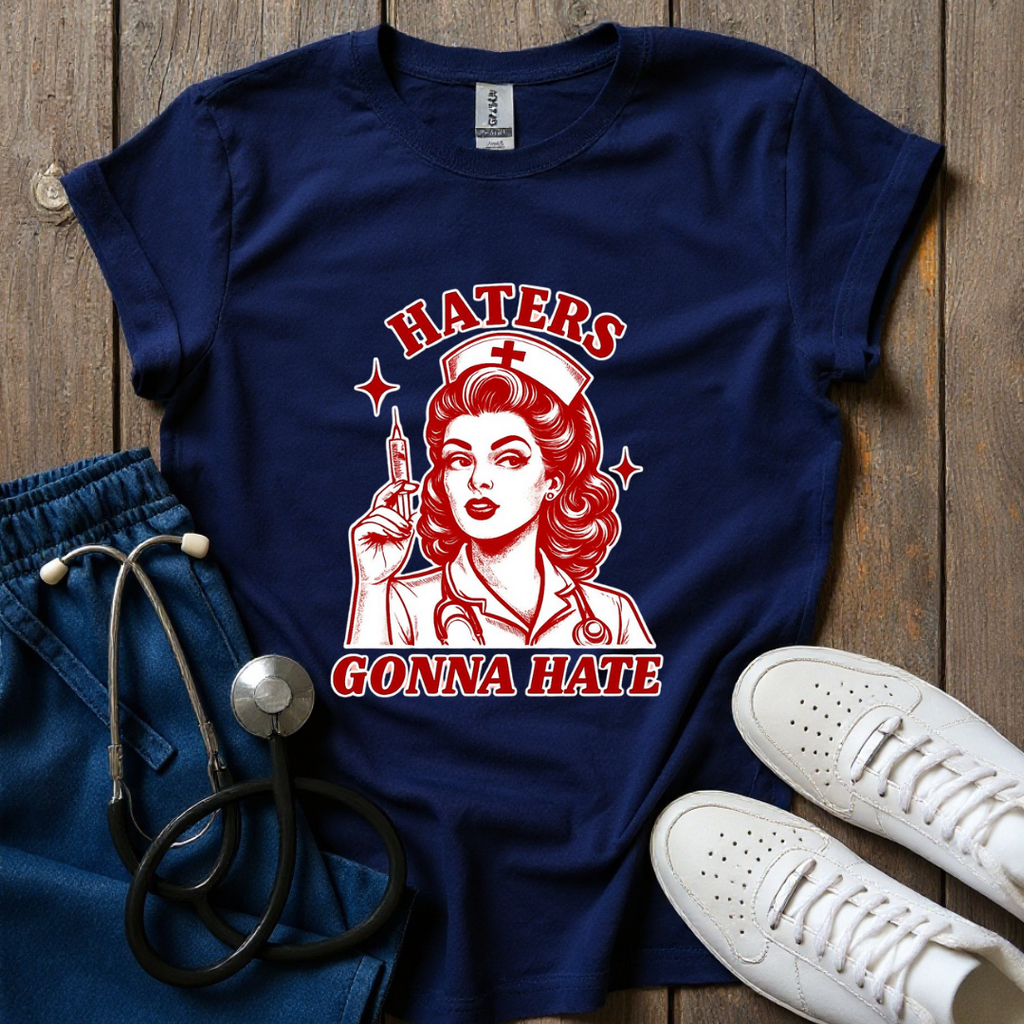 Haters Gonna Hate T-Shirt