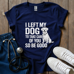 Left My Dog T-Shirt