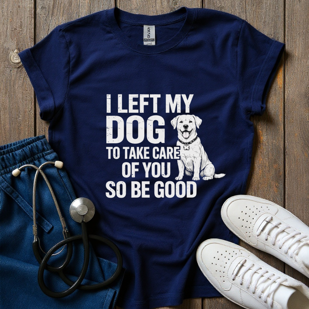 Left My Dog T-Shirt
