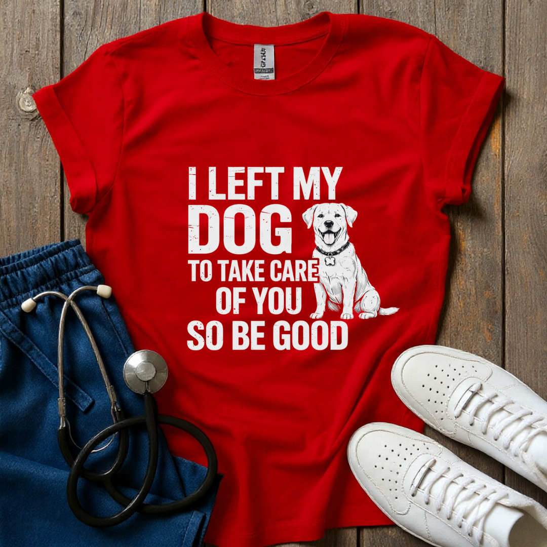 Left My Dog T-Shirt