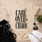 Care Over Chaos T-Shirt