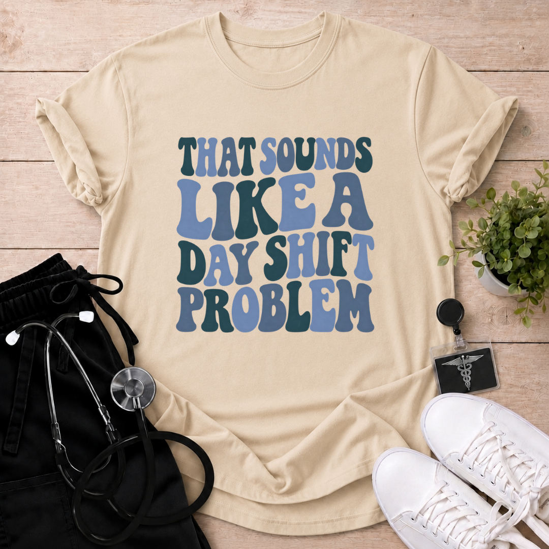 Day Shift Problem T-Shirt