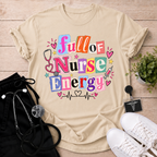 Full of Nurse Energy T-Shirt