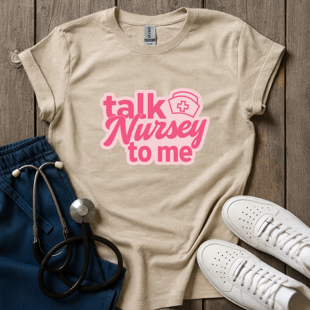 Talk Nursey T-Shirt