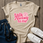 Talk Nursey T-Shirt