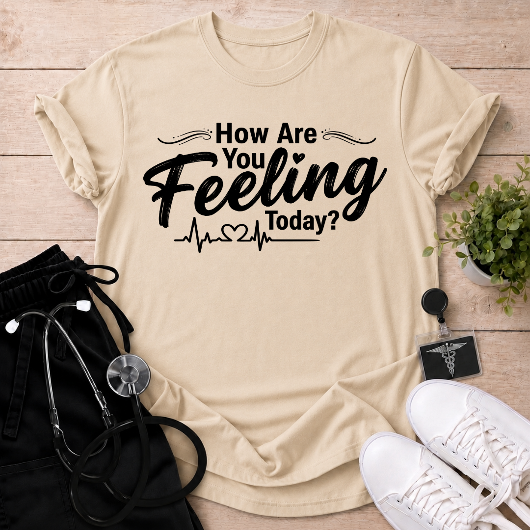 How Are You Feeling? T-Shirt