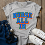 Nurse All In T-Shirt