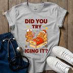 Try Icing It T-Shirt