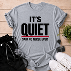 It's Quiet T-Shirt