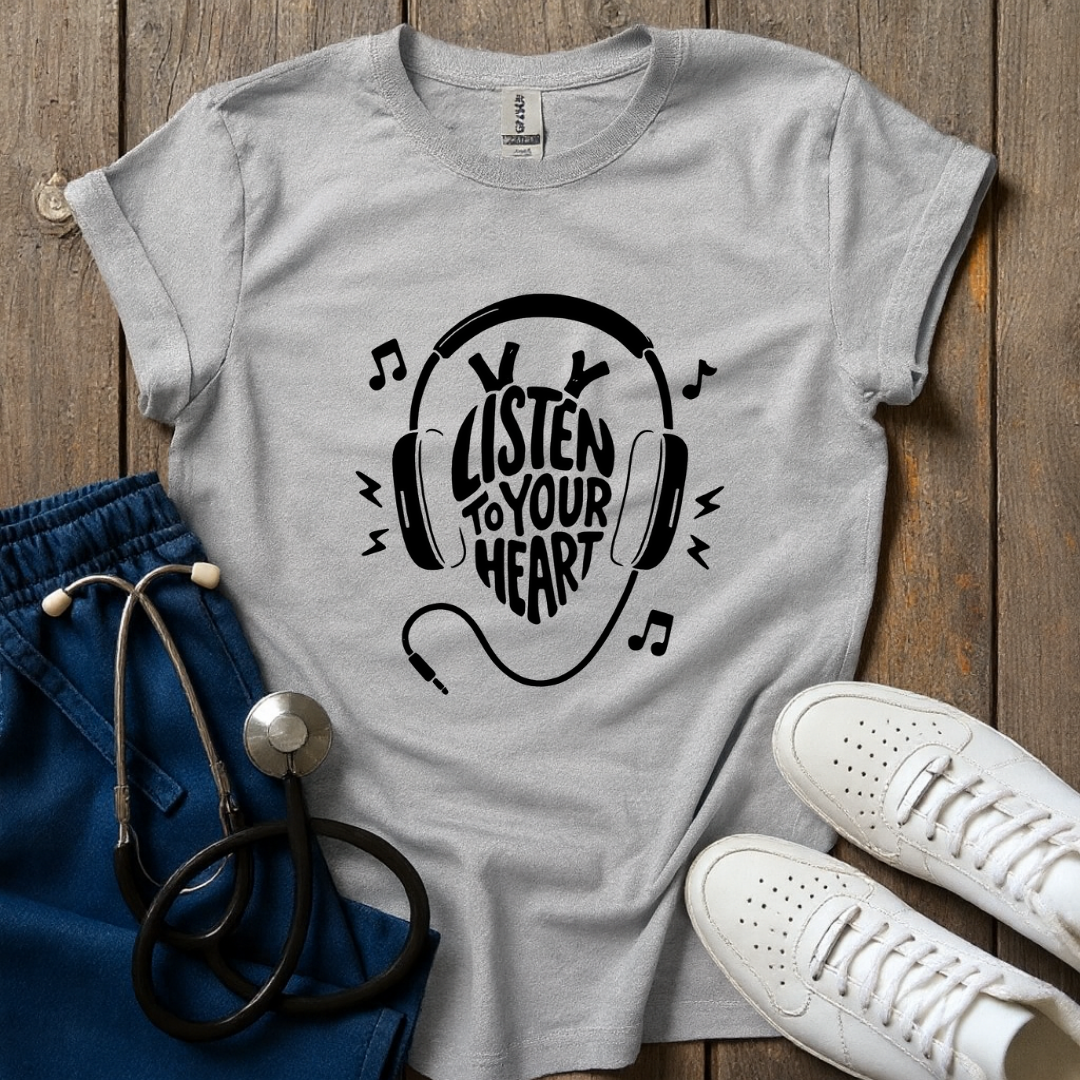 Listen To Your Heart T-Shirt