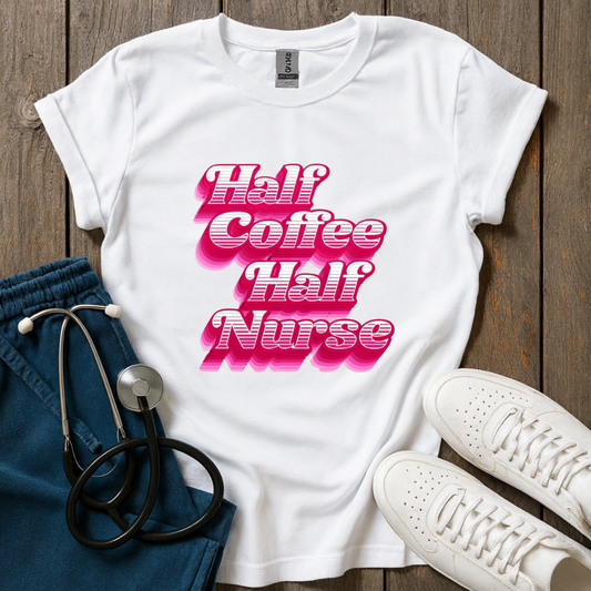 Half Nurse T-Shirt